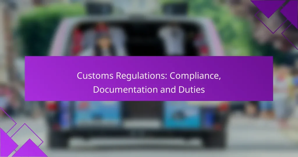 Customs Regulations: Compliance, Documentation and Duties