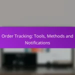 Order Tracking: Tools, Methods and Notifications