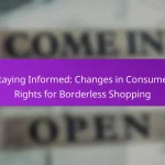 Staying Informed: Changes in Consumer Rights for Borderless Shopping