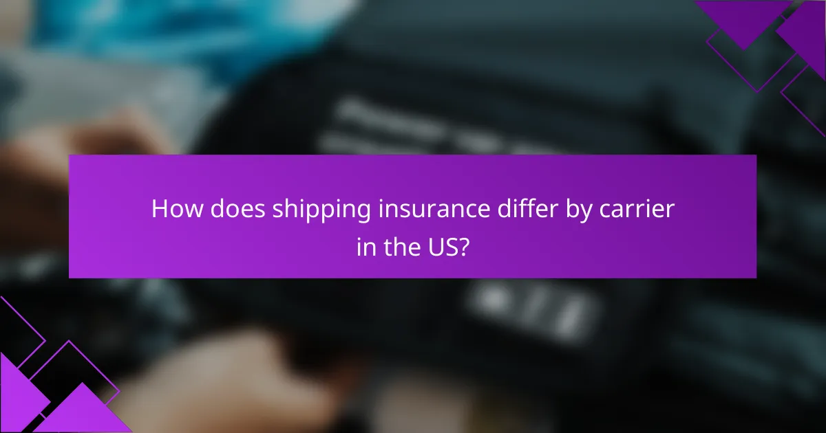 How does shipping insurance differ by carrier in the US?