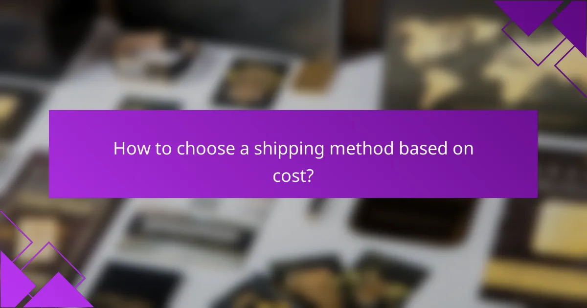 How to choose a shipping method based on cost?