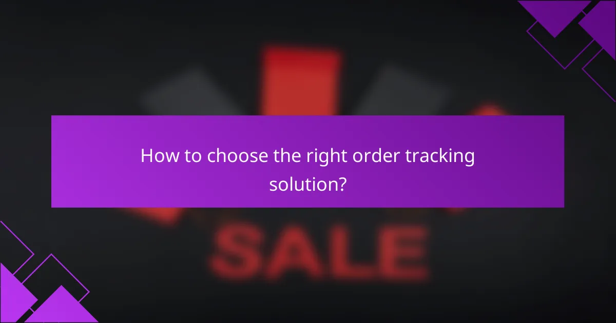 How to choose the right order tracking solution?