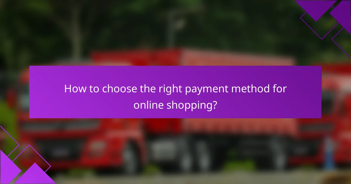 How to choose the right payment method for online shopping?
